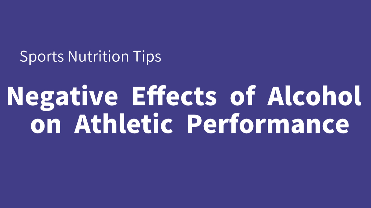 Negative Effects of Alcohol on Athletic Performance